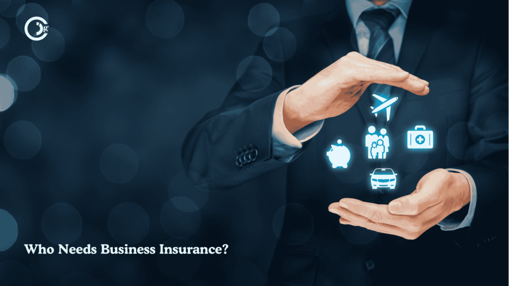 
Who Needs Business Insurance